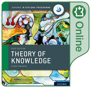 Oxford IB Diploma Programme: IB Theory of Knowledge Enhanced Online Course Book By Marija Uzunova Dang