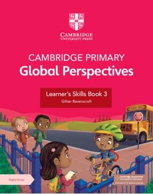 Cambridge Primary Global Perspectives Learner's Skills Book 3 with Digital Access (1 Year) By Adrian Ravenscroft