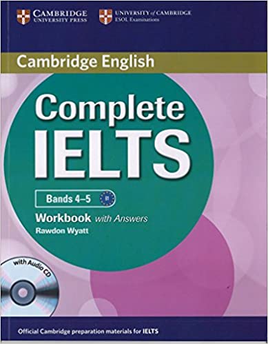 Cambridge English Complete IELTS Bands 4-5 Workbook with Audio CD  by Wyat