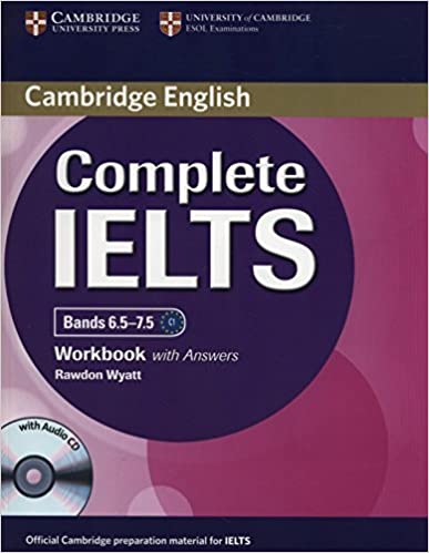 Cambridge English Complete IELTS Bands 6.5-7.5 Workbook with Answers with Audio CD  by Wyatt