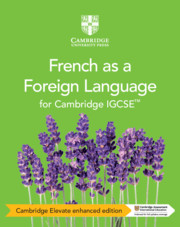 Cambridge IGCSE French as a Foreign Language Coursebook Cambridge Elevate Enhanced Edition (2 Years) By Danièle Bourdais, Geneviève Talon