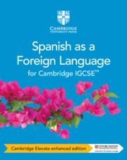 Cambridge IGCSE Spanish as a Foreign Language Coursebook Cambridge Elevate Enhanced Edition (2 Years) By Manuel Capelo, Víctor González, Francisco Lara