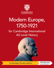 Cambridge International AS Level History Modern Europe, 1750–1921 Cambridge Elevate Edition (1 Year) By Graham Goodlad, Patrick Walsh-Atkins, Russell Williams, Patrick Walsh-Atkins
