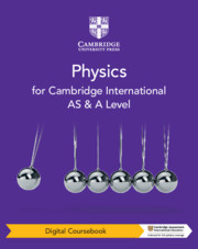 Cambridge International AS & A Level Physics Digital Coursebook (2 Years) By David Sang, Graham Jones, Gurinder Chadha, Richard Woodside