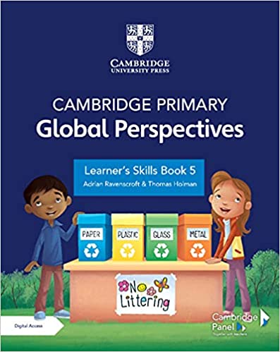 Cambridge Primary Global Perspectives Learner\'s Skills Book 5 with Digital Access (1 Year) by Adrian Ravenscroft (Author), Thomas Holman (Author)