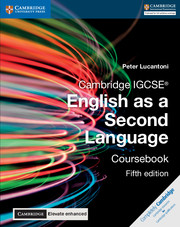 Cambridge IGCSE English as a Second Language Coursebook with Cambridge Elevate Enhanced Edition (2 Years) By Peter Lucantoni