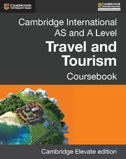 Cambridge International AS and A Level Travel and Tourism Cambridge Elevate Edition (2 Years) By Sue Stewart, Fiona Warburton, John D. Smith