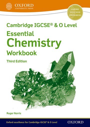 Cambridge IGCSE & O Level Essential Chemistry: Workbook Third Edition- By Roger Norris