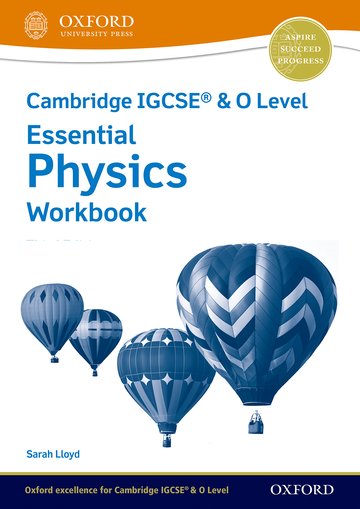 Cambridge IGCSE & O Level Essential Physics: Workbook Third Edition By - Sarah Lloyd