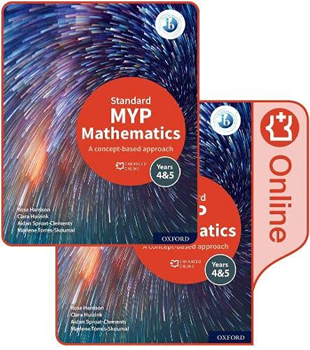 Oxford MYP Mathematics 4&5 Standard Print and Enhanced Online Book by Rose Harrison