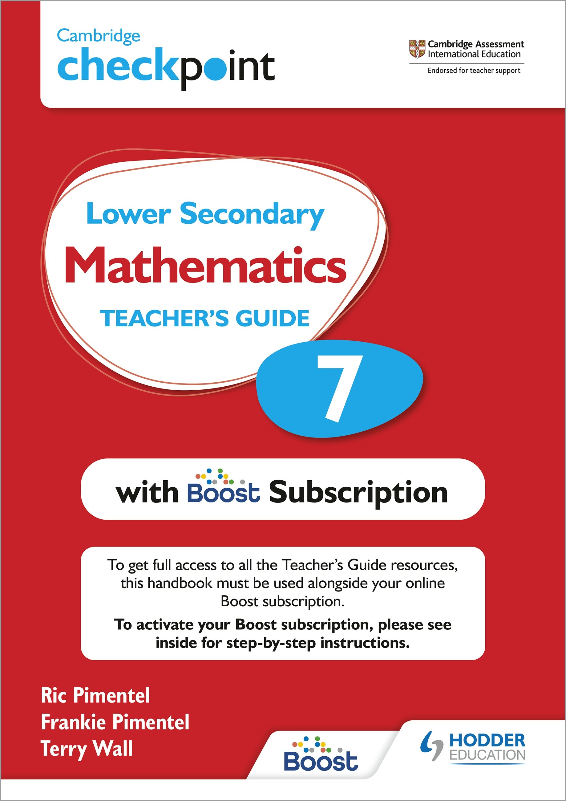 Hodder Cambridge Checkpoint Lower Secondary Mathematics Teacher's Guide 7 with Boost Subscription - By Frankie Pimentel, Ric Pimentel, Terry Wall