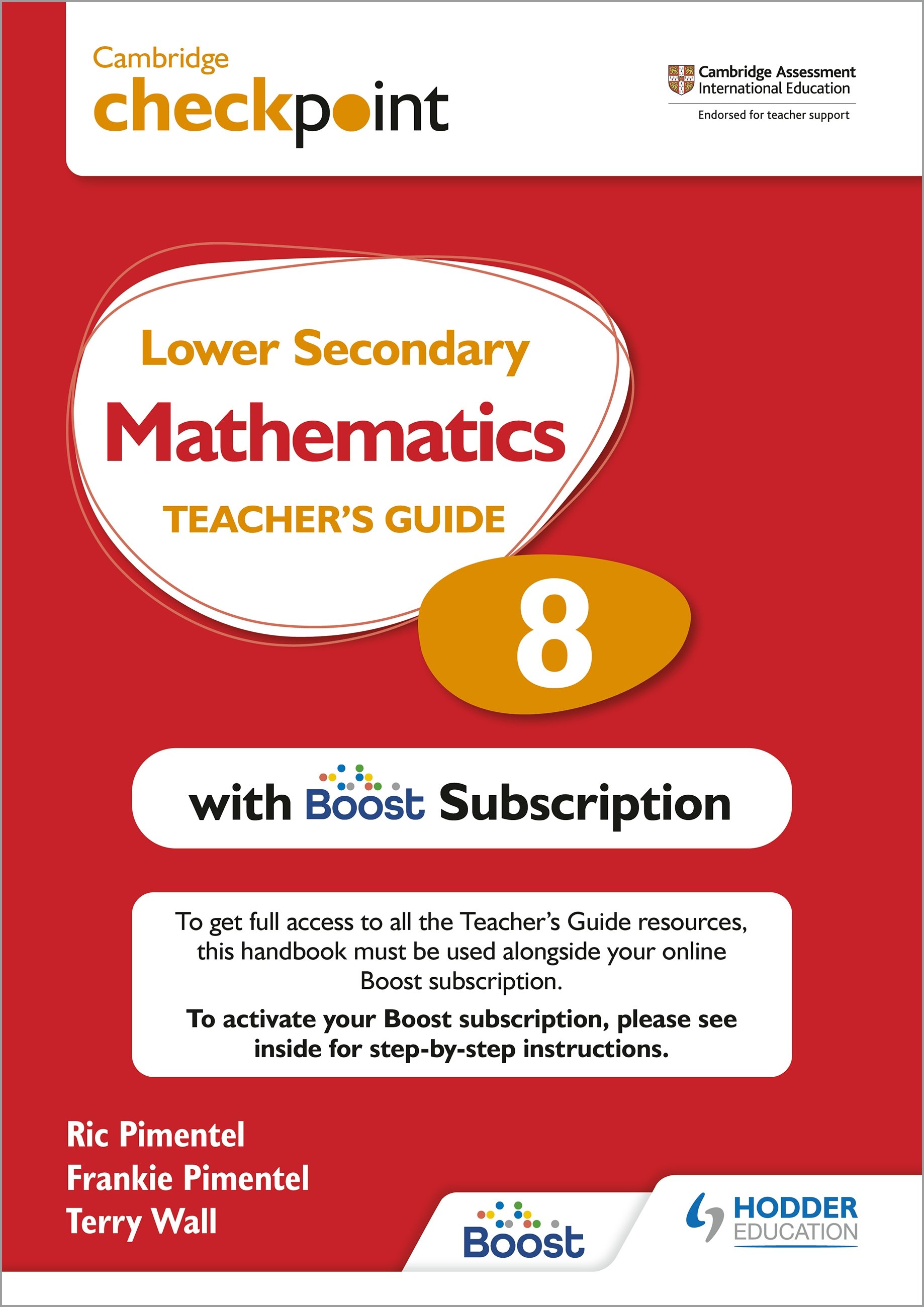 Hodder Cambridge Checkpoint Lower Secondary Mathematics Teacher's Guide 8 with Boost Subscription - By Frankie Pimentel, Ric Pimentel, Terry Wall