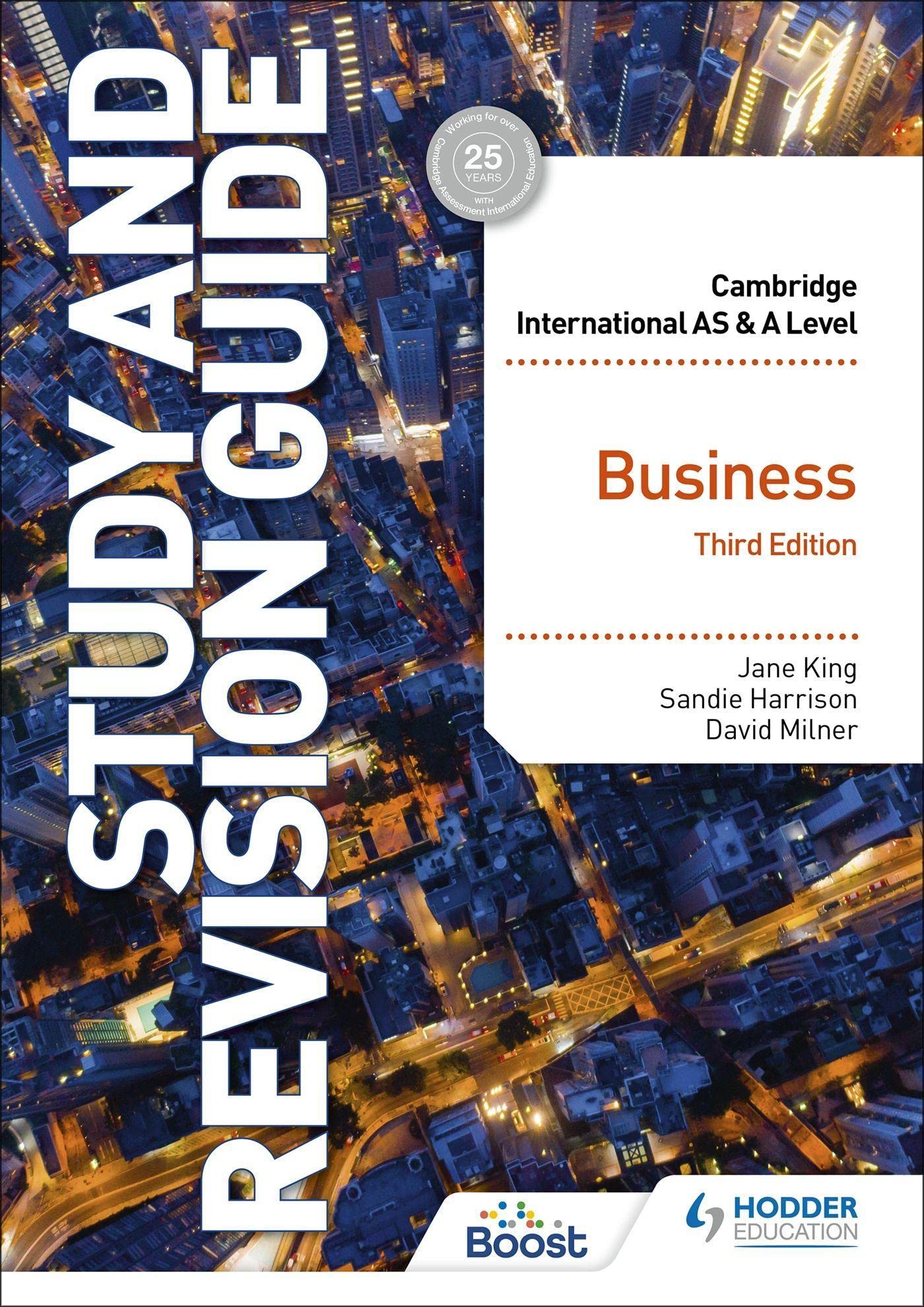Hodder New International AS/A Level Business Study and Revision Guide Third Edition By Andrew Gillespie, David Milner, Jane King, Sandie Harrison