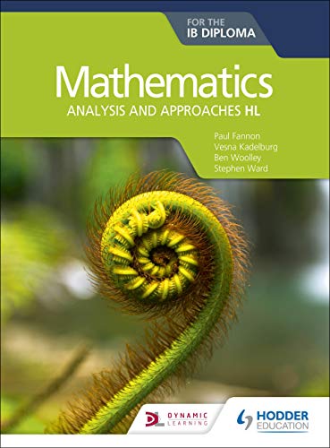 Mathematics for the IB Diploma: Analysis and approaches HL by Paul Fannon, Vesna Kadelburg