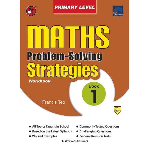 SAP Maths Problem Solving Strategies Primary Level BOOK 1 By  Francis Teo