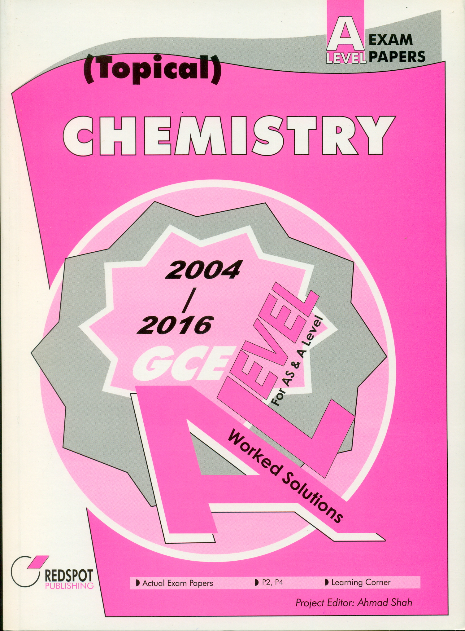 REDSPOT A Level Exam Papers Topical Chemistry - Year 2004 -2016