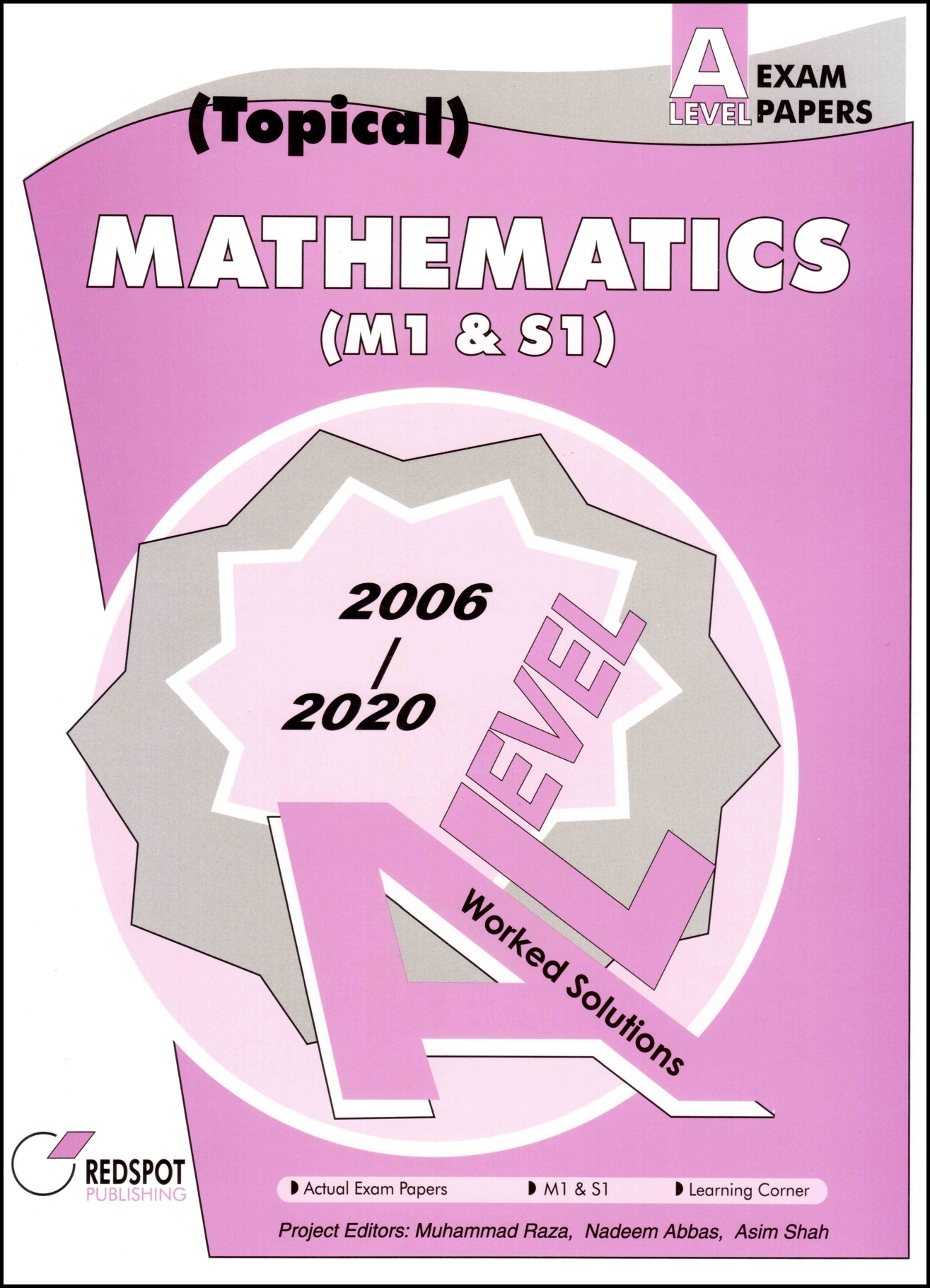 REDSPOT A Level Exam Papers Yearly Mathematics M1 & S1 - Year 2001 -2012
